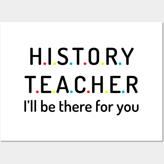 history teacher t shirt Wall Art by Dizzyland